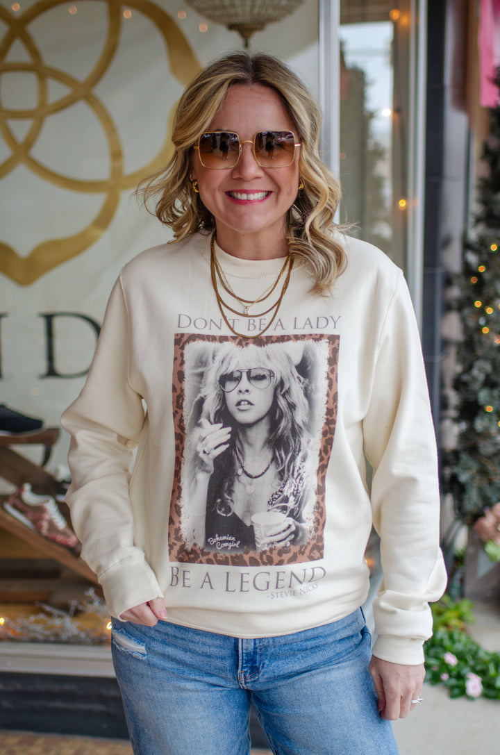 Don't Be A Lady Be A Legend Stevie Nicks Sweatshirt