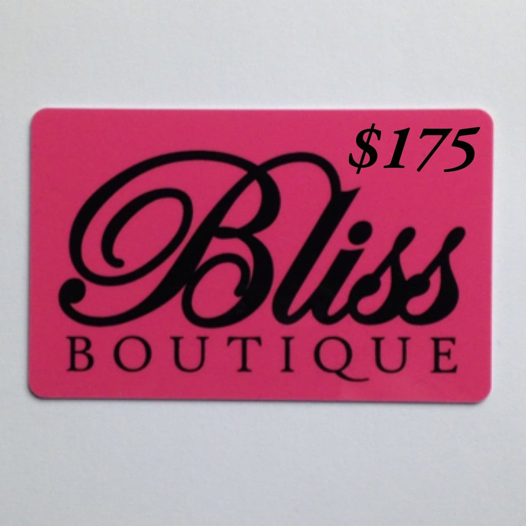 Gift Card-$175 - Bliss Boutique 